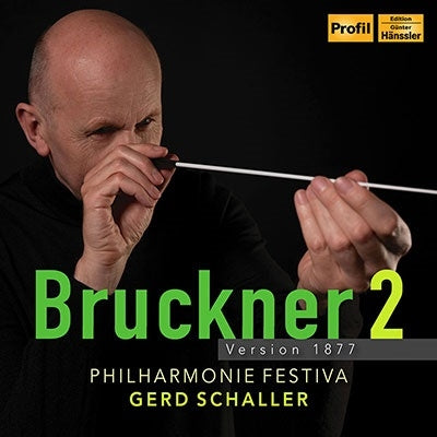 Gert Schaller, Philharmony Festiva - Bruckner (1824-1896) Symphony No.2 -Version 1877 : Gerd Schaller / Philharmonie Festiva - Import CD