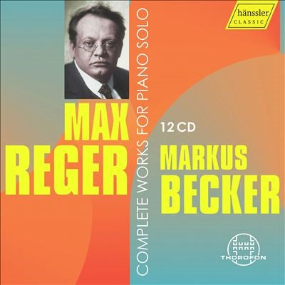 Markus Becker - Max Reger - Complete Works For Piano Solo - Import 12 CD