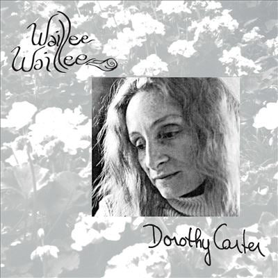Dorothy Carter - Waillee Waillee - Import Vinyl LP Record