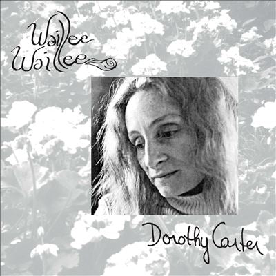 Dorothy Carter - Waillee Waillee - Import CD