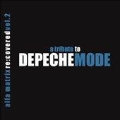 Various Artists - Alfa Matrix Re:Covered Vol. 2 : A Tribute To Depeche Mode - Import 2 CD