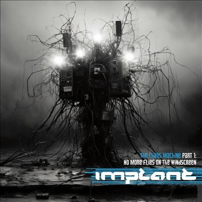 Implant - The Chaos Machines Part 1: No More Flies On The Windscreen - Import CD