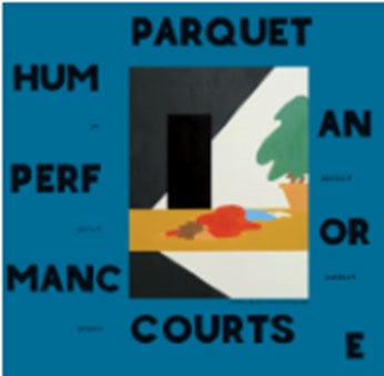 Parquet Courts - Human Performance - Import CD