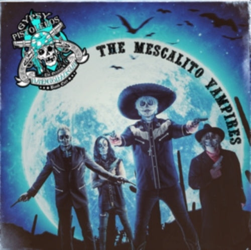 Gypsy Pistoleros - The Mescalito Vampires - Import CD