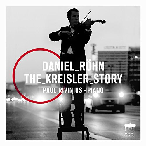 Kreisler (1875-1962) - The Kreisler Story : Daniel Rohn(Vn)Paul Rivinius(P) - Import CD