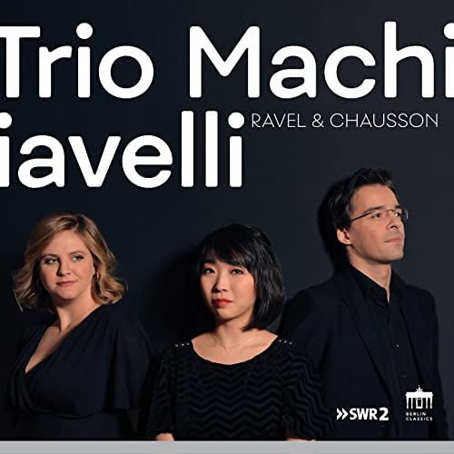 Trio Machiavelli - Ravel & Chausson - Import CD