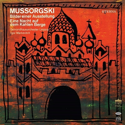 Igor Markevitch, Leipzig Gewandhaus Orchestra, Herbert Kegel, Wilhelm Backhaus - Mussorgsky: Suite "Pictures at an Exhibition" , Symphonic Poem "A Night on Bald Mountain", Stravinsky: Symphonic Poem "Song of the Babbler - Import SACD Hybrid
