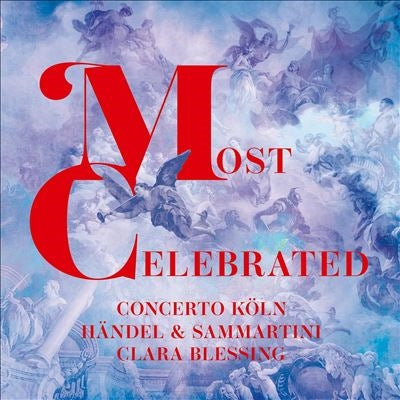 Handel (1685-1759) - Most Celebrated : Concerto Koln, Clara Blessing(Ob) - Import CD