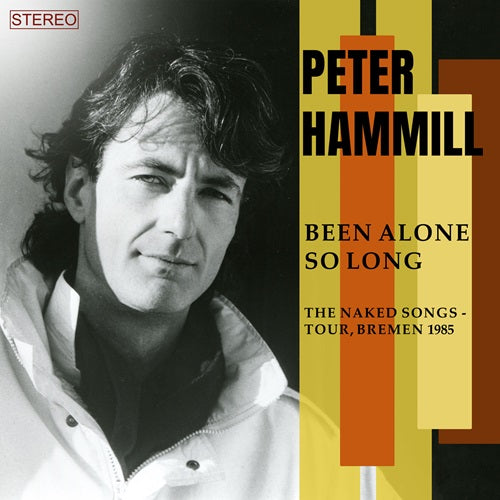 Peter Hammill - Been Alone So Long: The Naked Songs - Tour, Bremen 1985 - Import 2 CD