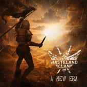 Wasteland Clan - A New Era - Import CD Digipak