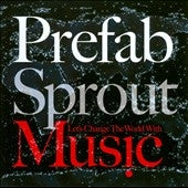 Prefab Sprout - Let's Change The World With Music - Import CD