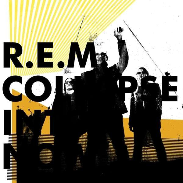 R.E.M. - Collapse Into Now - Import CD
