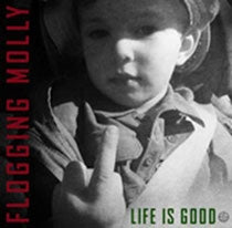 Flogging Molly - Life Is Good - Import CD