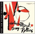 Thelonious Monk、Sonny Rollins - Thelonious Monk & Sonny Rollins (Rudy Van Gelder Remasters) - Import CD