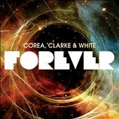 Chick Corea、Stanley Clarke、Lenny White - Forever - Import 2 CD