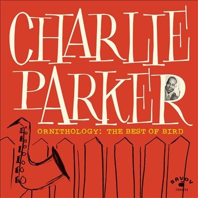 Charlie Parker - Ornithology: The Best Of Bird - Import CD