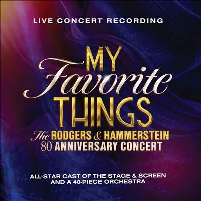 Rodgers & Hammerstein - My Favorite Things: The Rodgers & Hammerstein 80Th Anniversary Concert - Import 2 CD