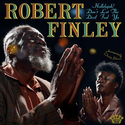 Robert Finley - Hallelujah! Don't Let The Devil Fool Ya - Import CD
