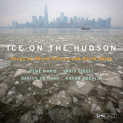 Renee Rosnes、David Hajdu - Ice On The Hudson: Songs By Renee Rosnes & David Hajdu - Import CD