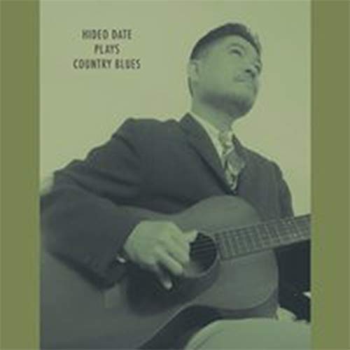 Hideo Date - Hideo Date Plays Country Blues - Import CD