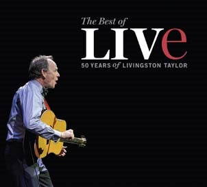 Livingston Taylor - The Best Of Live: 50 Years Of Livingston Taylor - Import CD