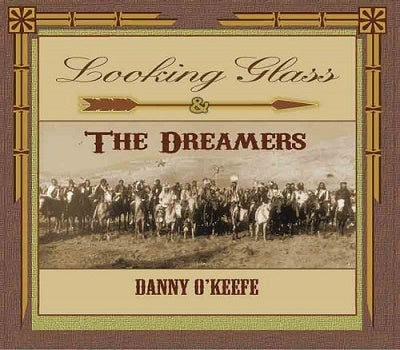 Danny O'Keefe - Looking Glass & The Dreamers - Import CD