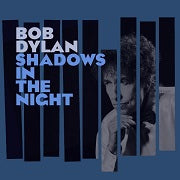 Bob Dylan - Shadows In The Night - Import CD
