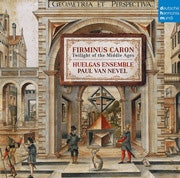 Huelgas Ensemble - Firminus Caron - Twilight Of The Mid Dle Ages - Import CD