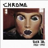 Chrome - Box II - 1983-1995 - Import 11 CD Box Set