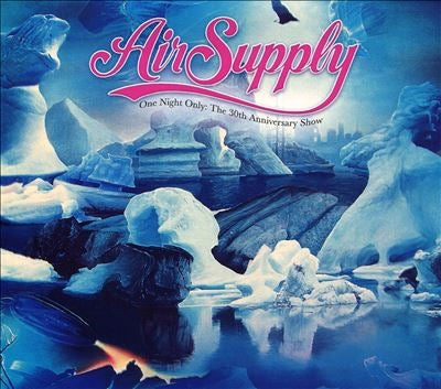 Air Supply - One Night Only (The 30th Anniversary Show) - Import CD Digipak