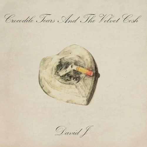 David J - Crocodile Tears And The Velvet Cosh - Import CD