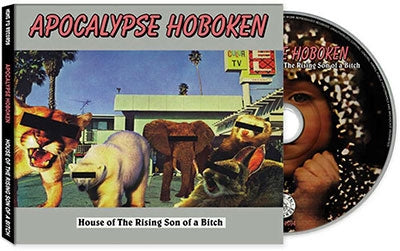 Apocalypse Hoboken - House Of The Rising Son Of A Bitch - Import CD