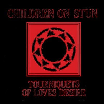 Children On Stun - Tourniquets of Love's Desire (Deluxe Edition) - Import Vinyl LP Record Limited Edition