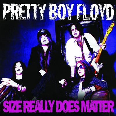 Pretty Boy Floyd - Size Really Does Matter - Import CD
