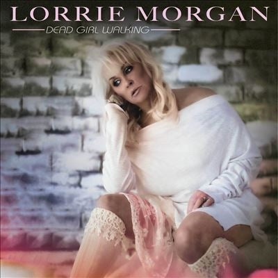 Lorrie Morgan - Dead Girl Walking - Import Clear Vinyl LP Record