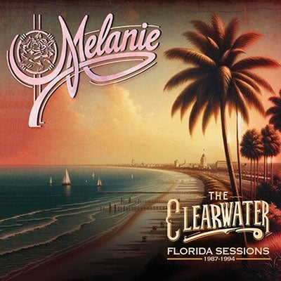 Melanie - The Clearwater Florida Sessions 1987 -1994 - Import 2 CD Digipak