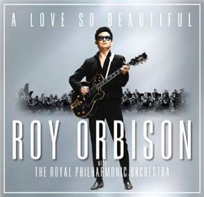 Roy Orbison - A Love So Beautiful: Roy Orbison & The Royal Philharmonic Orchestra - Import CD