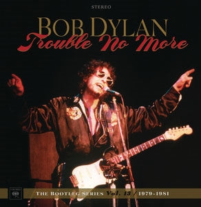Bob Dylan - Trouble No More: The Bootleg Series Vol.13 / 1979-1981 (Deluxe Edition)  - Import 8 CD + DVD Limited Edition