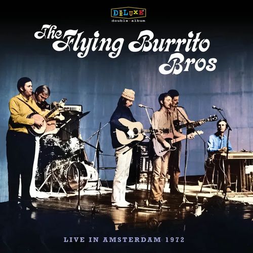 Flying Burrito Brothers - Live In Amsterdam 1972 - Import Vinyl 2 LP Record Liner Notes, Gatefold,Indie-Exclusive Limited Edition