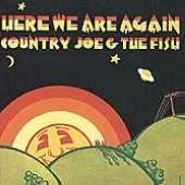 Country Joe & The Fish - Here We Are Again - Import CD