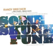 Randy Brecker、Michael Brecker - Some Skunk Funk - Import CD