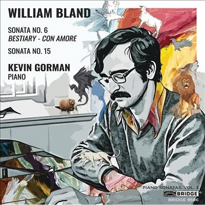 Kevin Gorman Bland, William (1947-) - Piano Sonatas Nos.6, 15 - Import CD