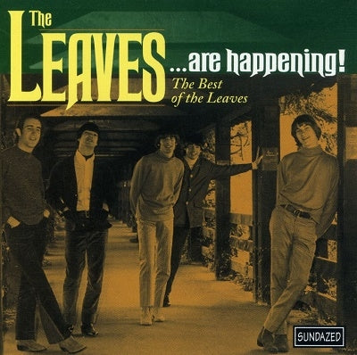 The Leaves (60's) 、 Leaves - The Leaves Are Happening: The Best Of The Leaves - Import CD