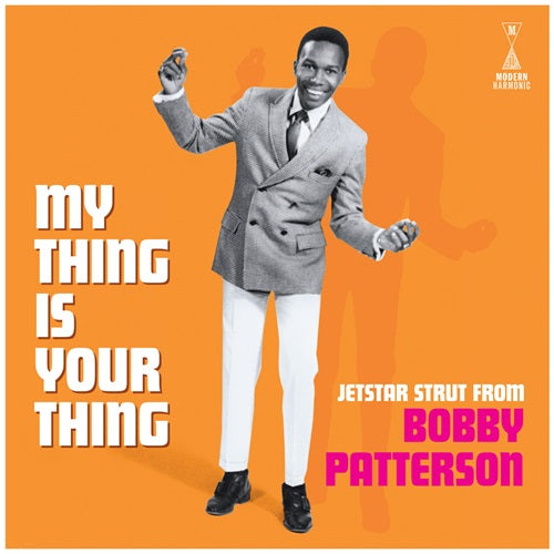 Bobby Patterson - My Thing Is Your Thing - Jetstar Strut From Bobby Patterson - Import Vinyl LP Record