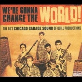 Various Artists - We're Gonna Change The World ! The 60's Chicago Garage Sound Of Quill Productions - Import Vinyl 2 LP Record