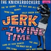 The Knickerbockers - Jerk & Twine Time - Import Vinyl LP Record