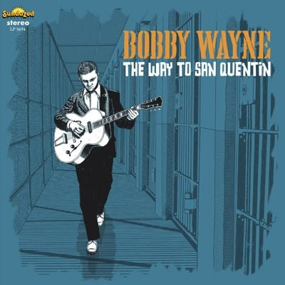Bobby Wayne - The Way to San Quentin - Import CD