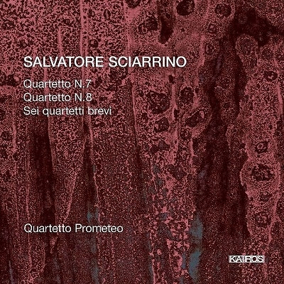 Quartetto Prometeo - S.Sciarrino: String Quartets No.7, No.8, Sei Quartetti Brevi - Import CD