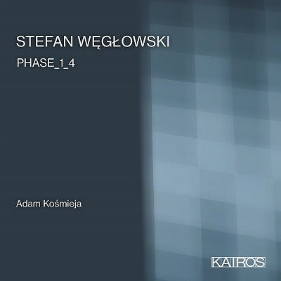 Adam Kosmieja - Stefan Weglowski: Phase _1_4 - Import CD