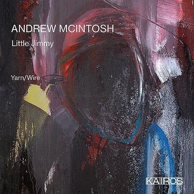 Yarn/Wire - Andrew Mcintosh: Little Jimmy - Import CD